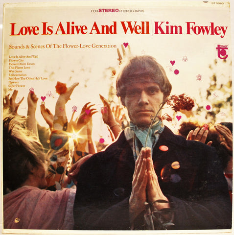 KIM FOWLEY LOVE IS ALIVE AND WELL
